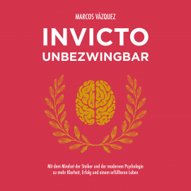 Hörbuch Invicto - Unbezwingbar  - Autor Marcos Vázquez   - gelesen von Jona Kiel
