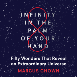 Hörbuch Infinity in the Palm of Your Hand  - Autor Marcus Chown   - gelesen von Marcus Chown