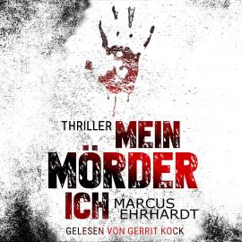 Hörbuch Mein Mörder-Ich - Chicago Crime, Band 2 (ungekürzt)  - Autor Marcus Ehrhardt   - gelesen von Gerrit Kock