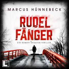 Hörbuch Rudelfänger - Drosten & Sommer, Band 9 (ungekürzt)  - Autor Marcus Hünnebeck   - gelesen von Günter Merlau