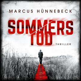 Hörbuch Sommers Tod - Drosten & Sommer, Band 7 (ungekürzt)  - Autor Marcus Hünnebeck   - gelesen von Günter Merlau