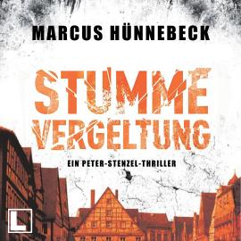 Hörbuch Stumme Vergeltung - Kommissar Peter Stenzel, Band 2 (ungekürzt)  - Autor Marcus Hünnebeck   - gelesen von Uve Teschner