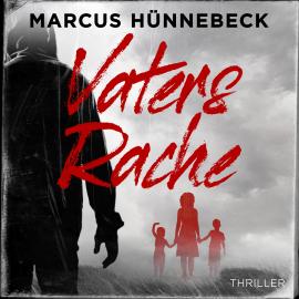 Hörbuch Vaters Rache - Drosten und Sommer, Band 12 (ungekürzt)  - Autor Marcus Hünnebeck   - gelesen von Günter Merlau