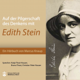 Auf der Pilgerschaft des Denkens mit Edith Stein