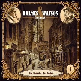 Hörbuch Holmes & Watson Mysterys, Folge 1: Die Kutsche des Todes  - Autor Marcus Meisenberg   - gelesen von Schauspielergruppe