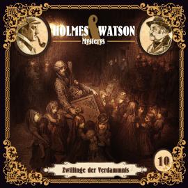 Hörbuch Holmes & Watson Mysterys, Folge 10: Zwillinge der Verdammnis  - Autor Marcus Meisenberg   - gelesen von Schauspielergruppe