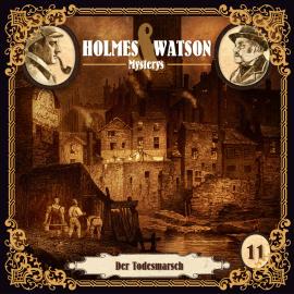 Hörbuch Holmes & Watson Mysterys, Folge 11: Der Todesmarsch  - Autor Marcus Meisenberg   - gelesen von Schauspielergruppe