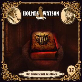 Hörbuch Holmes & Watson Mysterys, Folge 37: Bruderschaft des Bösen  - Autor Marcus Meisenberg   - gelesen von Schauspielergruppe