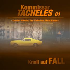 Hörbuch Kommissar Tacheles, Folge 1: Knall auf Fall  - Autor Marcus Meisenberg   - gelesen von Schauspielergruppe