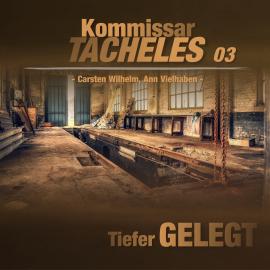 Hörbuch Kommissar Tacheles, Folge 3: Tiefer gelegt  - Autor Marcus Meisenberg   - gelesen von Schauspielergruppe