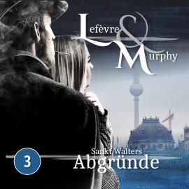 Hörbuch Lefèvre & Murphy, Folge 3: Sankt Walters Abgründe  - Autor Marcus Meisenberg   - gelesen von Schauspielergruppe