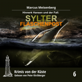 Hörbuch Sylter Flaschenpost  - Autor Marcus Meisenberg   - gelesen von Peter Kirchberger