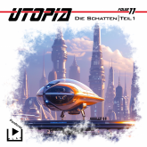 Utopia 11 - Die Schatten - Teil 1