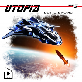 Hörbuch Utopia 5 - Der tote Planet  - Autor Marcus Meisenberg   - gelesen von Schauspielergruppe