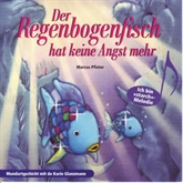 Hörbuch Der Regenbogenfisch hat keine Angst mehr (Schweizer Mundart)  - Autor Marcus Pfister   - gelesen von Schauspielergruppe