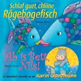 Hörbuch Schlaf guet, chliine Rägebogefisch - Ab is Bett Nils!  - Autor Marcus Pfister   - gelesen von Karin Glanzmann