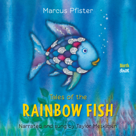Hörbuch Tales of the Rainbow Fish  - Autor Marcus Pfister   - gelesen von Taylor Meskimen