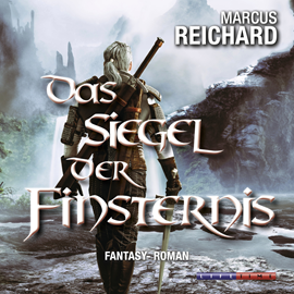Hörbuch Das Siegel der Finsternis (Algarad-Saga 1)  - Autor Marcus Reichard   - gelesen von Bernd Hölscher