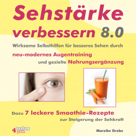 Hörbuch Sehstärke verbessern 8.0  - Autor Mareike Grebe   - gelesen von Annegret Pichl