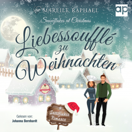 Hörbuch Liebessoufflé zu Weihnachten  - Autor Mareile Raphael   - gelesen von Johanna Bernhard
