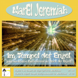 Hörbuch Im Tempel der Engel (Eine meditative Fantasiereise ins Reich der Engel)  - Autor Marel Jeremiah   - gelesen von Marel Jeremiah