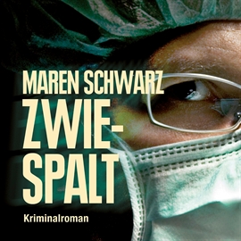 Hörbuch Zwiespalt  - Autor Maren Schwarz   - gelesen von Katrin Trostmann