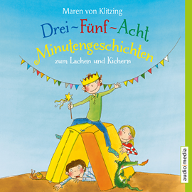 Hörbuch Drei-Fünf-Acht-Minutengeschichten zum Lachen und Kichern  - Autor Maren von Klitzing   - gelesen von Lea Kalbhenn