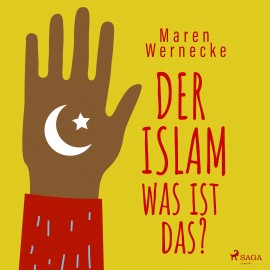Hörbuch Der Islam - was ist das?  - Autor Maren Wernecke   - gelesen von Schauspielergruppe