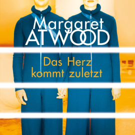 Hörbuch Das Herz kommt zuletzt  - Autor Margaret Atwood   - gelesen von Nils Nelleßen