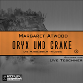 Hörbuch Oryx und Crake (Die MaddAddam Trilogie 1)  - Autor Margaret Atwood   - gelesen von Uve Teschner