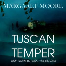 Hörbuch Tuscan Temper (Unabridged)  - Autor Margaret Moore   - gelesen von Schauspielergruppe