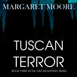 Hörbuch Tuscan Terror (Unabridged)  - Autor Margaret Moore   - gelesen von Schauspielergruppe