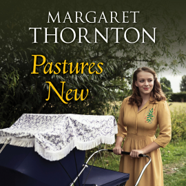 Hörbuch Pastures New  - Autor Margaret Thornton   - gelesen von Maggie Mash