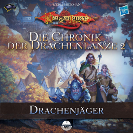 Hörbuch Die Chronik der Drachenlanze 2 - Drachenjäger  - Autor Margaret Weis   - gelesen von Gordon Piedesack