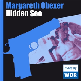 Hörbuch Hidden See  - Autor Margareth Obexer   - gelesen von Schauspielergruppe