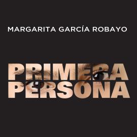 Hörbuch Primera persona  - Autor Margarita García Robayo   - gelesen von Yamila Garreta