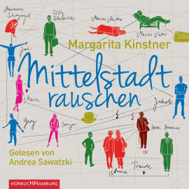 Hörbuch Mittelstadtrauschen  - Autor Margarita Kinstner   - gelesen von Andrea Sawatzki