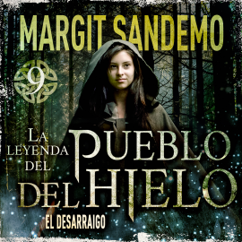 Hörbuch El Pueblo del hielo 9 - El desarraigo  - Autor Margit Sandemo   - gelesen von Georgia Tancabel