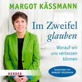Hörbuch Im Zweifel glauben  - Autor Margot Käßmann   - gelesen von Margot Käßmann