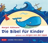 Hörbuch Die Bibel für Kinder  - Autor Margot Käßmann   - gelesen von Jürgen von der Lippe