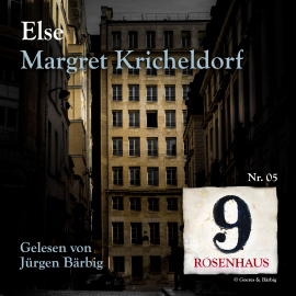 Hörbuch Else - Rosenhaus 9 - Nr.5  - Autor Margret Kricheldorf   - gelesen von Jürgen Bärbig