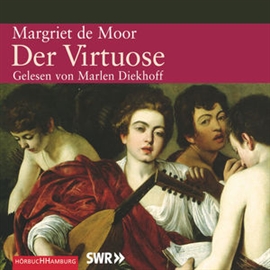 Hörbuch Der Virtuose  - Autor Margriet de Moor   - gelesen von Marlen Diekhoff