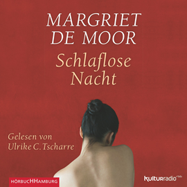 Hörbuch Schlaflose Nacht  - Autor Margriet de Moor   - gelesen von Ulrike C. Tscharre