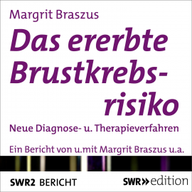 Hörbuch Das ererbte Brustkrebsrisiko  - Autor Margrit Braszus   - gelesen von Margrit Braszus