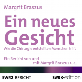 Hörbuch Ein neues Gesicht  - Autor Margrit Braszus   - gelesen von Margrit Braszus