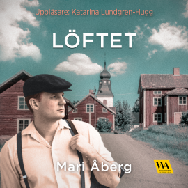 Hörbuch Löftet  - Autor Mari Åberg   - gelesen von Katarina Lundgren-Hugg