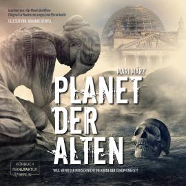Hörbuch Planet der Alten (ungekürzt)  - Autor Mari März   - gelesen von Juliane Hempel