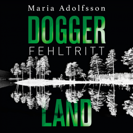 Hörbuch Doggerland. Fehltritt  - Autor Maria Adolfsson   - gelesen von Tanja Geke