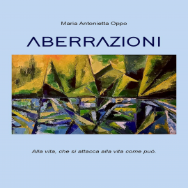 Hörbuch ABERRAZIONI  - Autor Maria Antonietta Oppo   - gelesen von Marianna Adamo