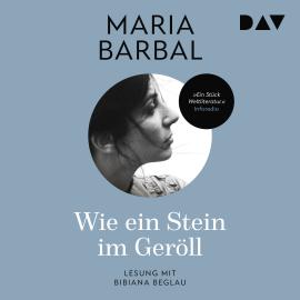 Hörbuch Wie ein Stein im Geröll (Ungekürzt)  - Autor Maria Barbal   - gelesen von Bibiana Beglau